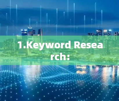 1.Keyword Research: