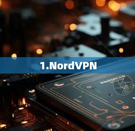 1.NordVPN 1.NordVPN