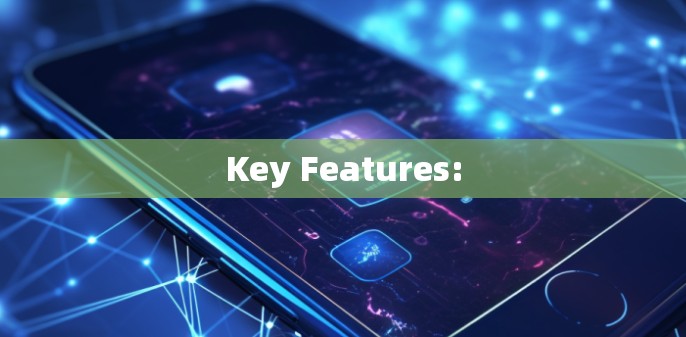 Key Features: