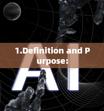 1.Definition and Purpose: