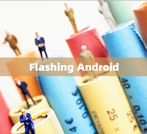 Flashing Android